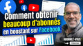 Tuto N°10 - Comment obtenir beaucoup d'abonnés en boostant sur Facebook (MP4)