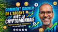 Tuto N°1 - Comment gagner de l'argent avec la Cryptomonnaie