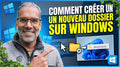 Tuto N°2 - Comment créer un nouveau dossier sur Windows
